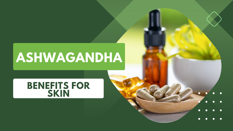 ashwagandha benefits for skin